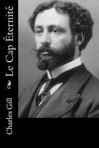 Charles Gill - Le Cap Éternité, Häftad