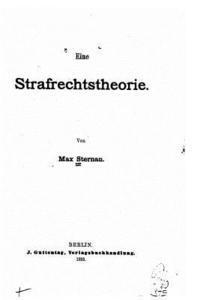 Max Sternau - Eine Strafrechtstheorie, Häftad