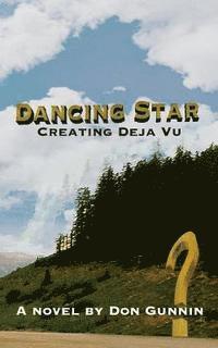 Don Gunnin - Dancing Star: Creating Deja Vu, Häftad