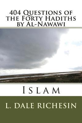 404 Questions of the Forty Hadiths by Al-Nawawi: Islam 1