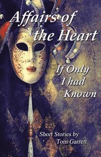 Affairs of the Heart: If Only I Had Known