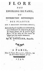 bokomslag Flore des environs de Paris, ou, Distribution méthodique des plantes qui y croissent naturellement