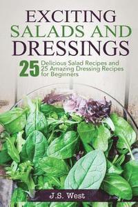 bokomslag Salads: Salads: 25 Delicious Salad Recipes and 25 Amazing Dressing Recipes for Beginners