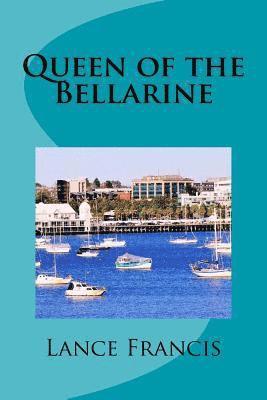 bokomslag Queen of the Bellarine: The Bellarine Peninsular is situated on Corio Bay, part of Port Phillip Bay, Australia. At the head of Peninsular is G