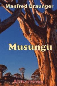Manfred Braunger - Musungu, Häftad