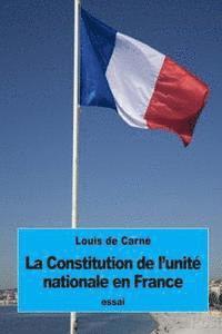 bokomslag La Constitution de l'unité nationale en France