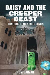 bokomslag Daisy and the Creeper Beast: Minecraft Fairy Tales