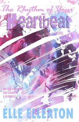 Elle Ellerton - The Rhythm of Your Heartbeat, Häftad