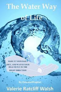 Valerie Ratcliff Walsh - The Water Way Of Life, Häftad