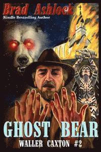 bokomslag Ghost Bear: Waller Caxton #2