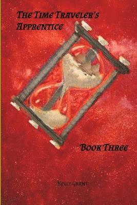 bokomslag The Time Traveler's Apprentice Book Three