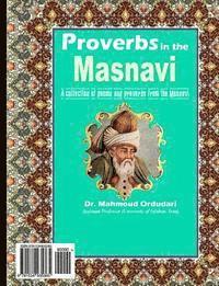 bokomslag Proverbs in the Masnavi: A Collection of Poems and Proverbs from the Masnavi
