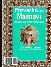 bokomslag Proverbs in the Masnavi: A Collection of Poems and Proverbs from the Masnavi