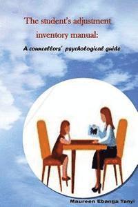 bokomslag The Student's Adjustment Inventory Manual: A Counsellor's Psychological Working Guide