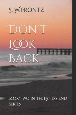 bokomslag Don't Look Back: Book Two in the Land's End Series