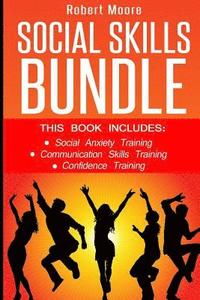 bokomslag Social Skills: This book includes: Social Anxiety Training, Communication Skills Training, Confidence Training