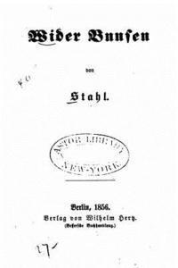 Friedrich Julius Stahl - Wider Bunsen, Häftad