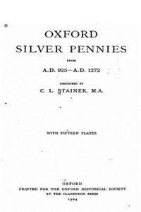 Oxford Silver Pennies From A.D.925-A.D.1272 1