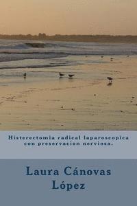 Histerectomia radical laparoscopica con preservacion nerviosa.: Ginecología. 1