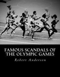 bokomslag Famous Scandals of the Olympic Games