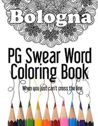 bokomslag Bologna PG Swear Word Coloring Book