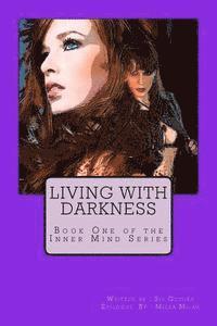 bokomslag Living With Darkness: A Story of Choices, Desires, and Faith