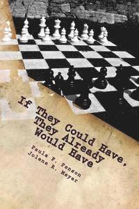 Jolene R. Meyer, Paula F. Penson - If They Could Have, They Already Would Have, Häftad