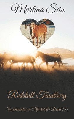 Martina Sein - Reitstall Trautberg: Weihnachten im Pferdestall, Häftad