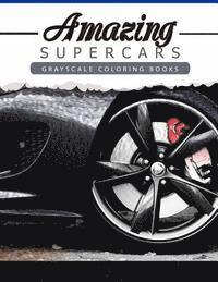 Amazing Super Car: Grayscale coloring booksfor adults Anti-Stress Art Therapy for Busy People (Adult Coloring Books Series, grayscale fan 1