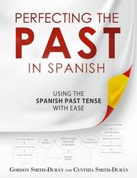 bokomslag Perfecting the Past in Spanish