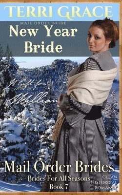 bokomslag Mail Order Bride: New Year Bride - A Gift For William: Clean Historical Romance