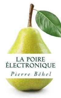 bokomslag La poire électronique