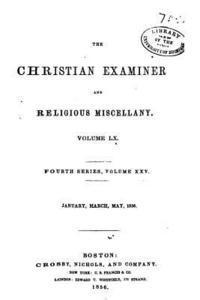 The Christian Examiner - Vol. LX 1