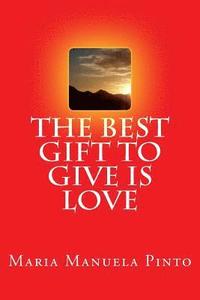 bokomslag The Best Gift to Give is Love