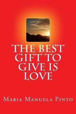 The Best Gift to Give is Love 1