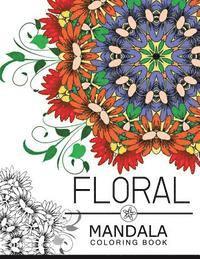 bokomslag Floral Mandala Coloring Book: Flower Coloring books for teens, flower coloring books for adults