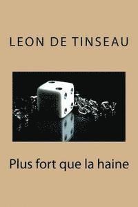 Leon De Tinseau - Plus fort que la haine, Häftad