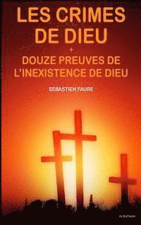 bokomslag Les crimes de Dieu, suivi de Douze Preuves de l'inexistence de Dieu