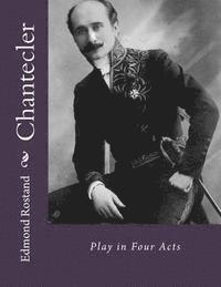 bokomslag Chantecler: Play in Four Acts