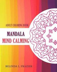bokomslag Adult Coloring Book: Mandala Mind Calming