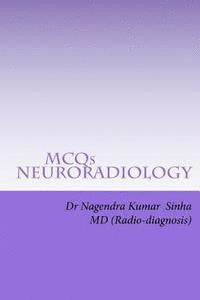 bokomslag MCQs NEURO-RADIOLOGY: Self-assessment For FRCR Part 2A, American Board of Rdiology