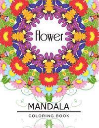 bokomslag Flower Mandala Coloring Book: Botanical Gardens Coloring Book, Floral Mandala Coloring Book for adults