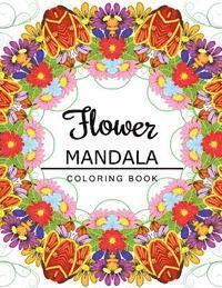 bokomslag Flower Mandala Coloring Book: coloring pages for adults, Floral Mandala Coloring Book for adults