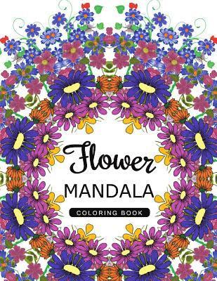 Flower Mandala Coloring Book: Mandala Pattern book for Adults, Floral Mandala Coloring Book for adults 1