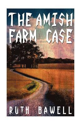 bokomslag The Amish Farm Case (Amish Mystery and Suspense)