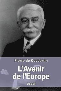 Pierre De Coubertin - L'Avenir de l'Europe, Häftad