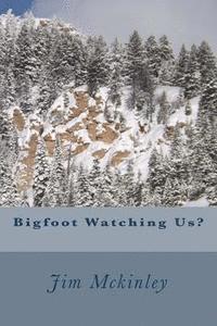 Bigfoot Watching Us? 1