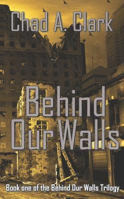 bokomslag Behind Our Walls: (behind Our Walls Trilogy Book 1)