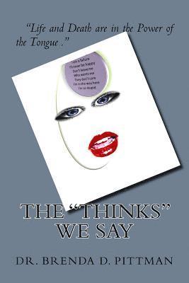 bokomslag The "Thinks" We Say