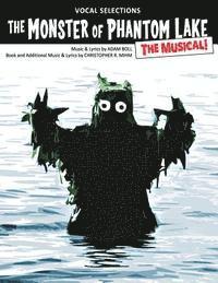 bokomslag The Monster of Phantom Lake: The Musical!: Vocal Selections